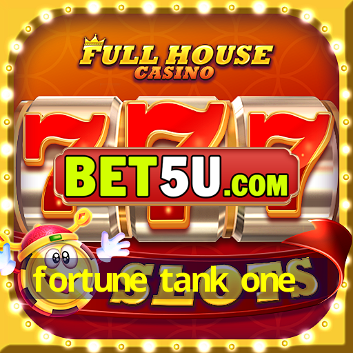 fortune tank one